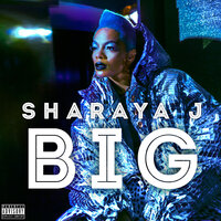 BIG - Sharaya J