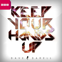 Keep Your Hands Up - Dave Darell