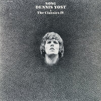 God Knows I Loved Her - Dennis Yost, Classics IV