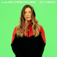 My Hero - Laura Dreyfuss