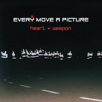 Dust - Every Move A Picture