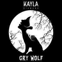 Cry Wolf - Kayla Diamond