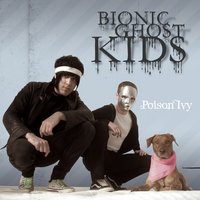 Poison Ivy - Bionic Ghost Kids