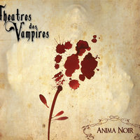 Anima Noir - Theatres Des Vampires