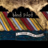 Two Towns from Me - Blind Pilot