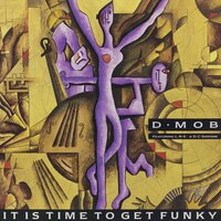 It Is Time to Get Funky - D-Mob, DC Sarome, LRS