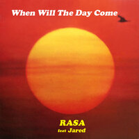 When Will the Day Come - Rasa, Jared