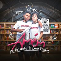 Amém - MC Bruninho, Enzo Rabelo