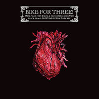 All There Is to Say About Love - Bike for Three!