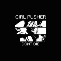 Wheres My Shit - Girl Pusher