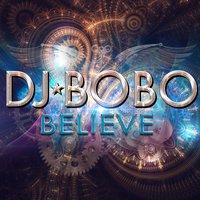 Believe - King & White, DJ Bobo