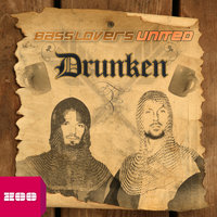 Drunken - Basslovers United
