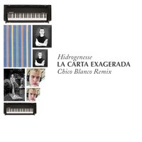 La Carta Exagerada - Hidrogenesse, Single