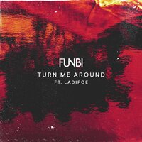 Turn Me Around - Funbi feat. Ladipoe, Ladipoe, Funbi