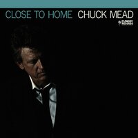 I'm Not the Man for the Job - Chuck Mead