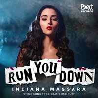 Run You Down - Indiana Massara