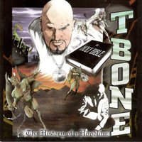 Throwin' out Tha Wicked - T-Bone