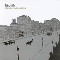 If We Can Land A Man On The Moon, Surely I Can Win Your Heart - Beulah