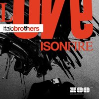 Love Is On Fire - ItaloBrothers, Rob & Chris