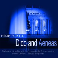Dido and Aeneas, Z. 626: When I Am Laid in Earth (Dido) - Orchestre De La Société Des Concerts Du Conservatoire, Pierre Devreux, Teresa Berganza