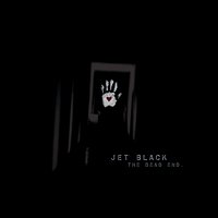 The Dead End - Jet Black
