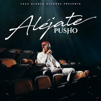 Aléjate - Pusho