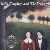 Forget It - Holly Golightly, The Brokeoffs