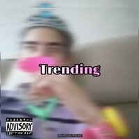 Trending - LILDYSMOKE