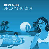 Dreaming 2k9 - Stereo Palma