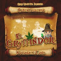 El Gryffindor - Ruben Figueroa, Natanael Cano