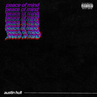 Peace of Mind - Austin Hull