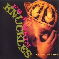 It's Hard Sometimes - Frankie Knuckles