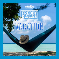 Vacation - Freddy Kalas