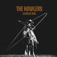 La Dolce Vita - The Howlers