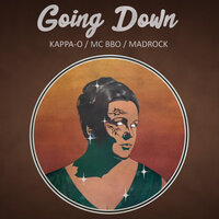 Going Down - Madrock, Kappa-O, Mc Bbo