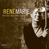 How Can I Keep From Singing? - Rene Marie