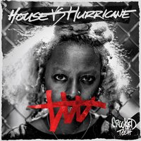 Haters Gonna Hate - House Vs Hurricane