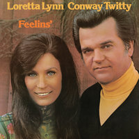 I'll Never Get Tired ( Of Saying I Love You) - Loretta Lynn, Conway Twitty