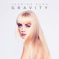 Gravity - Jasmine Kara