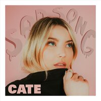 Sad Song - Cate