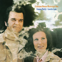Our Conscience You And Me - Conway Twitty, Loretta Lynn