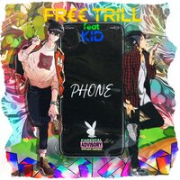 Phone - FR€€ TRILL, Kid