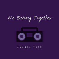 We Belong Together - Amanda Yang