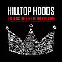 Rattling The Keys To The Kingdom - Hilltop Hoods, STIG, Notes to Self