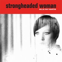 Strongheaded Woman - Billie Ray Martin