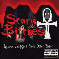 Lesbian Vampyres From Outer Space - Scary Bitches