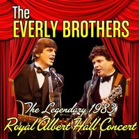 All I Had to Do Is Dream - The Everly Brothers