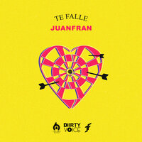 Te Falle - Juanfran