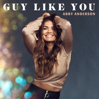Guy Like You - Abby Anderson