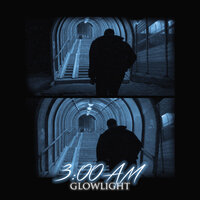 3:00 AM - Glowlight